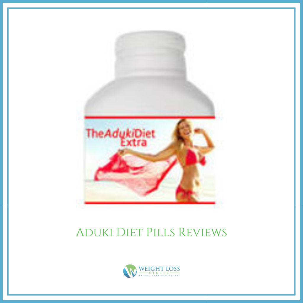 Aduki Diet Pills Reviews