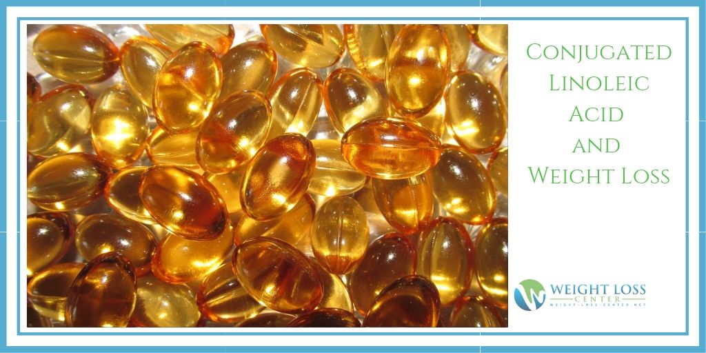 Conjugated Linoleic Acid and Weight Loss