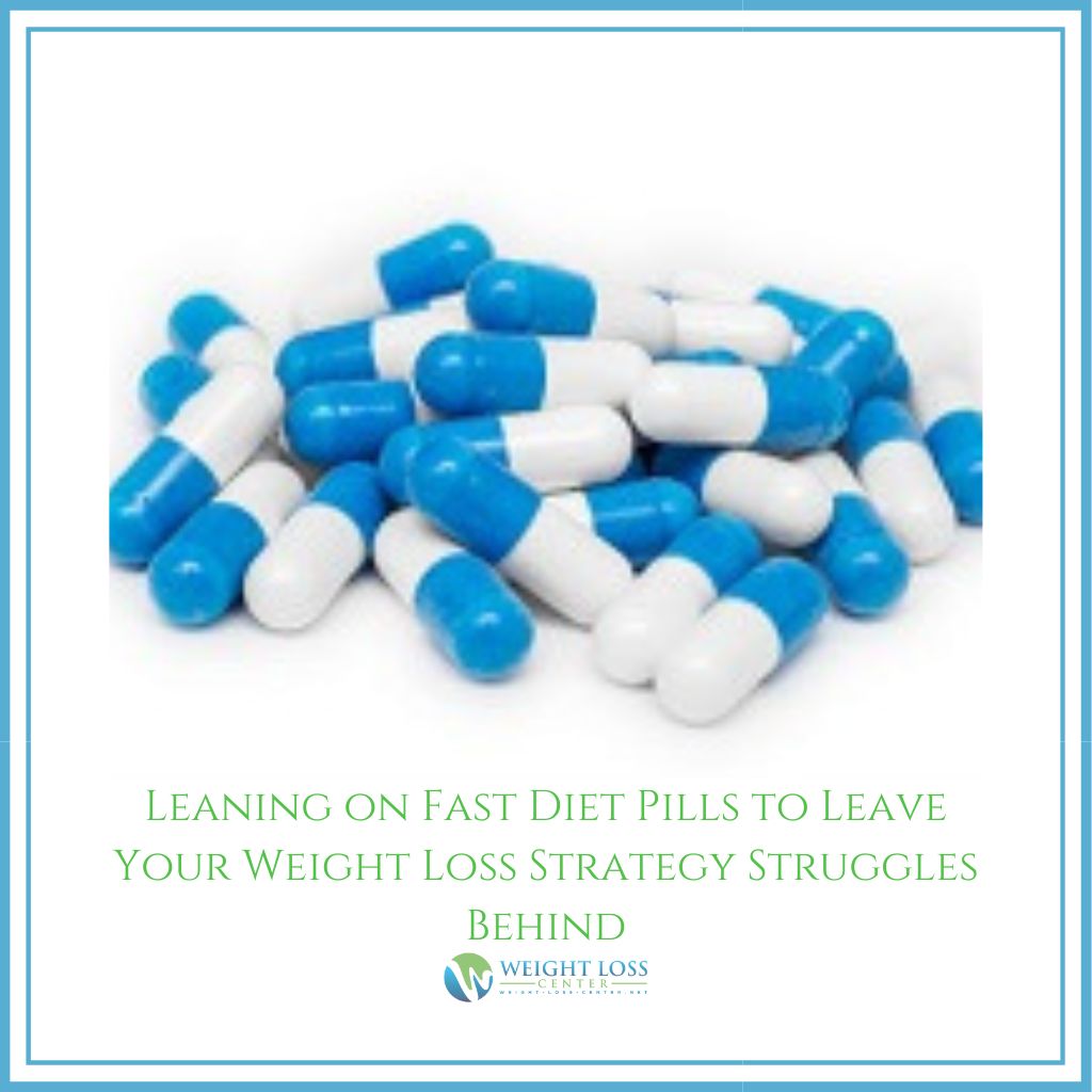 Fast Diet Pills for Weight Loss