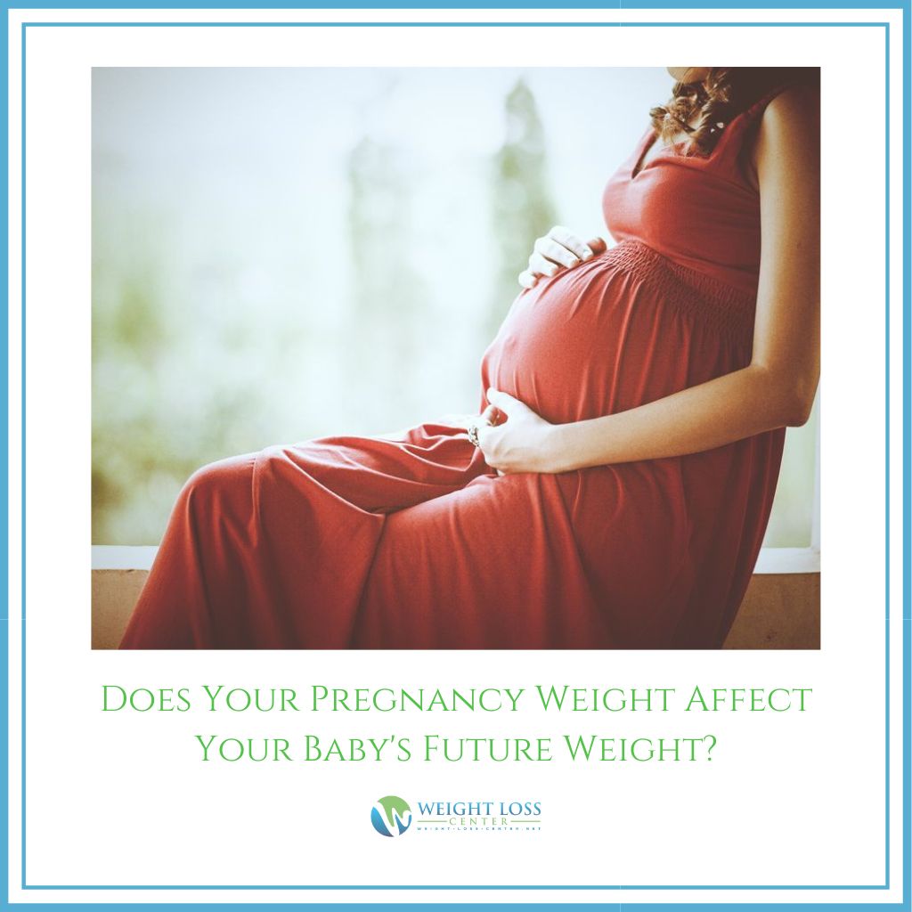 Pregnancy Weight Affect Your Baby