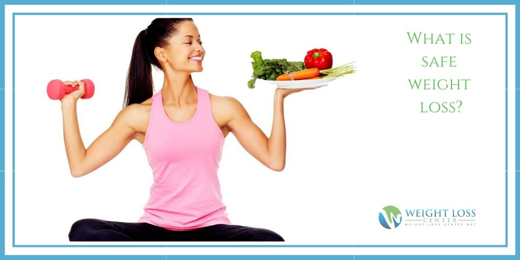 What is safe weight loss?