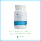 NutraMetrix TLS Core Fat & Carb Inhibitor Reviews