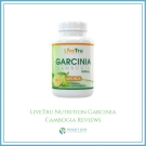 LiveTru Nutrition Garcinia Cambogia Reviews
